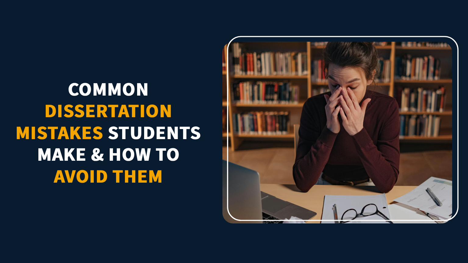 Read more about the article Common Dissertation Mistakes Students Make & How to Avoid Them