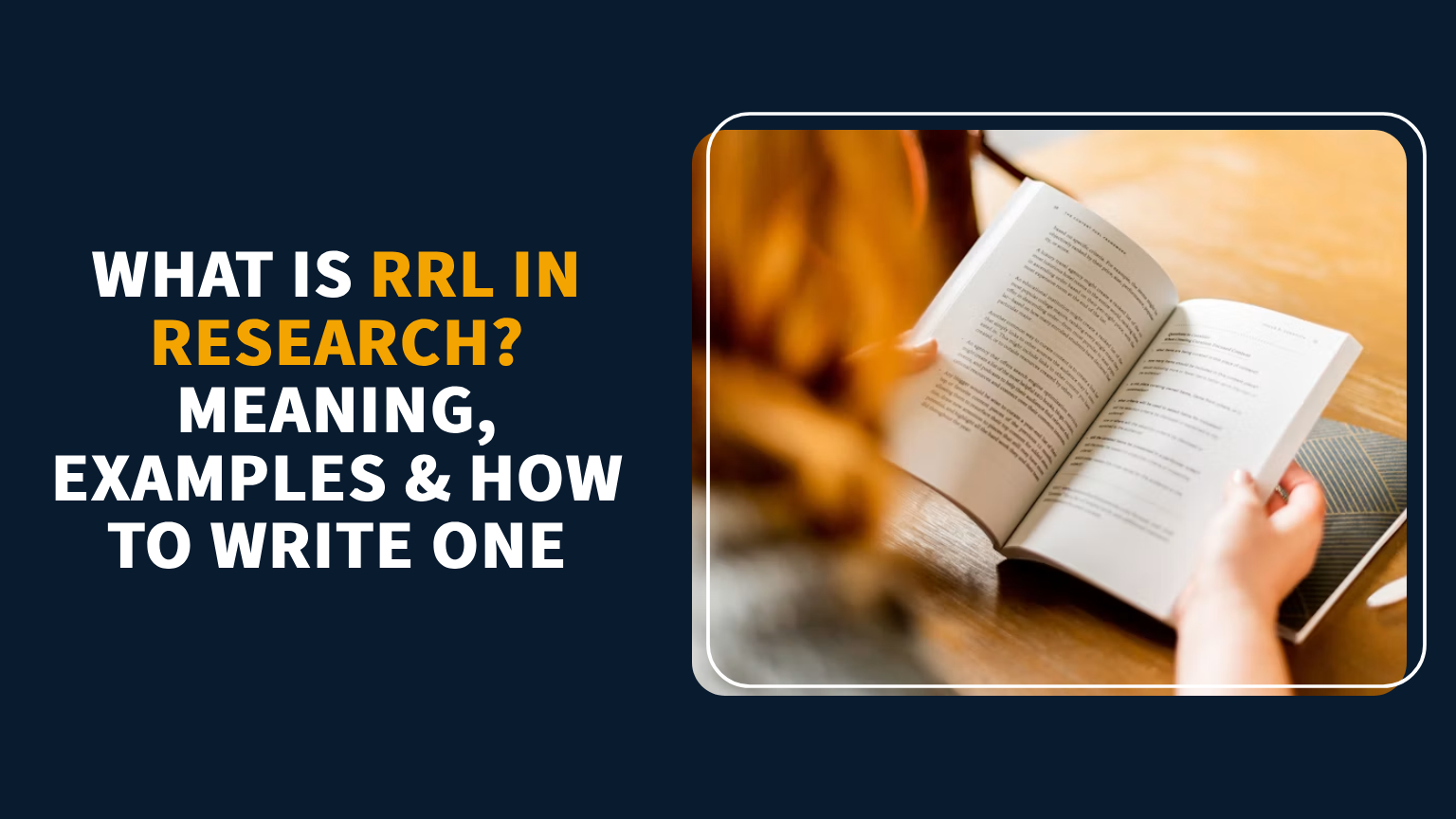 You are currently viewing What Is RRL in Research? Meaning, Examples & How to Write One