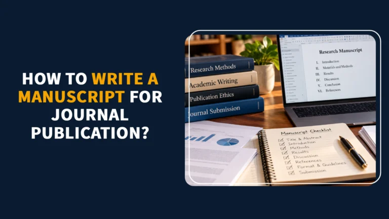 Read more about the article How to Write a Manuscript for Journal Publication?